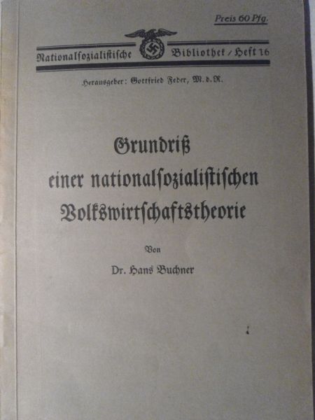 Buchner, Hans - Grundriss einer nationalsozialistischen Volkswirtschaftstheorieg