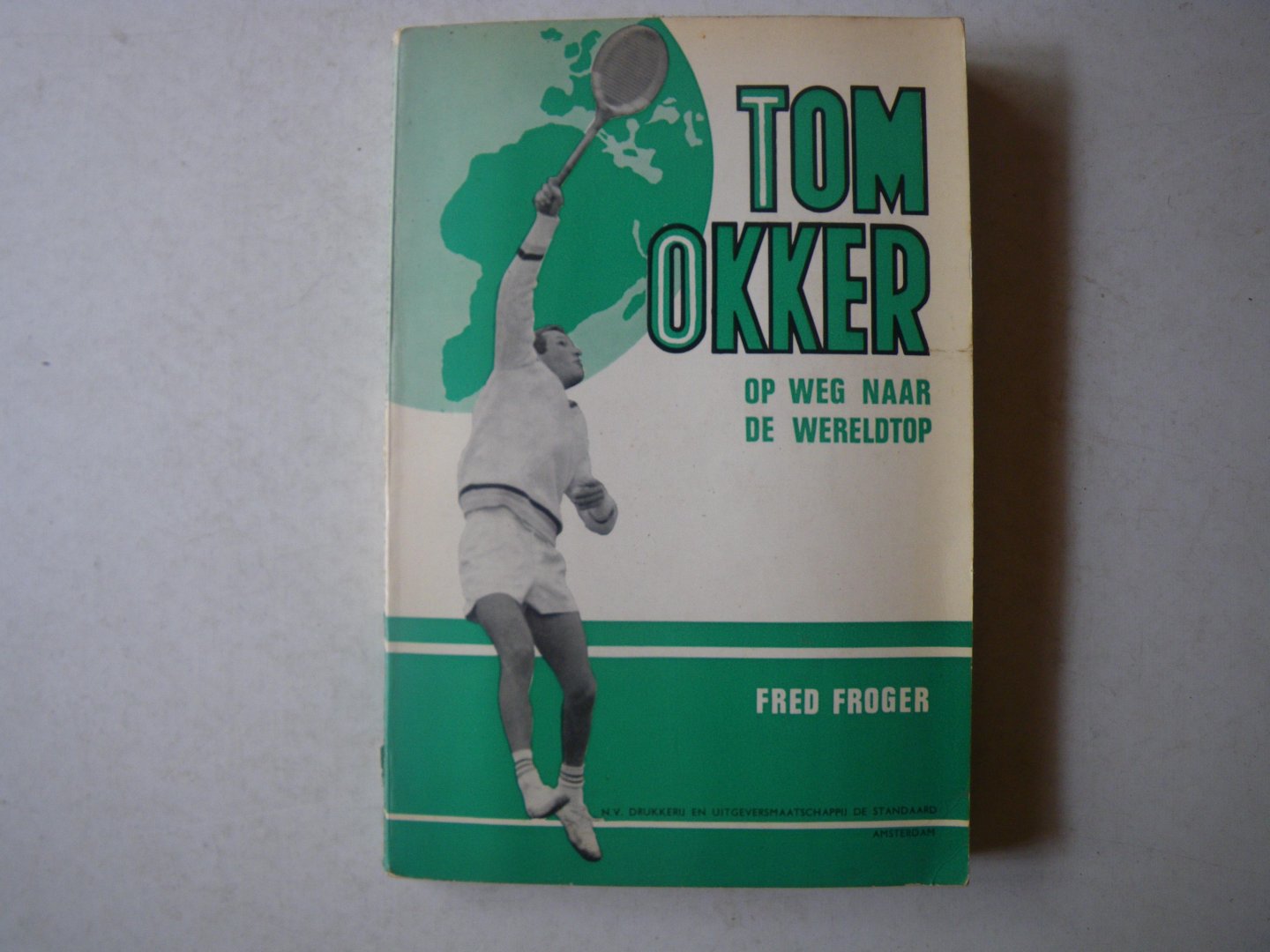 Froger, Fred - Tom Okker op weg naar de wereldtop