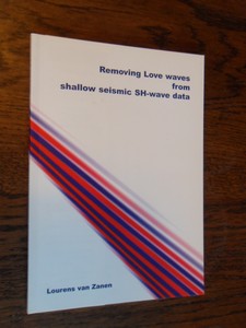 Zanen, Laurens van - Removing Love waves from shallow seismic SH-wave data