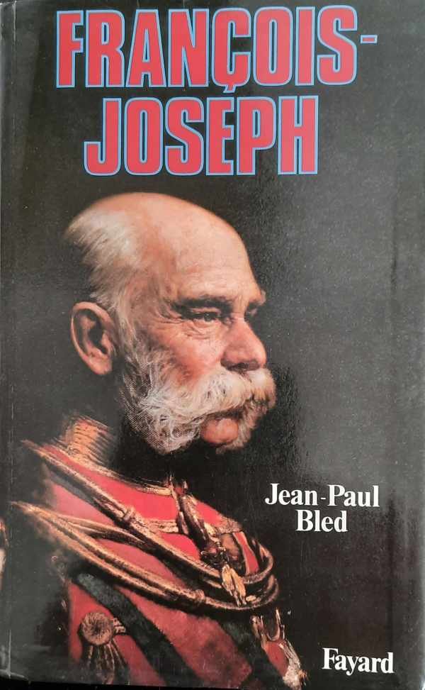 BLED Jean-Paul - François-Joseph