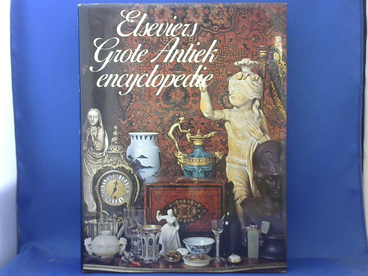  - Elseviers grote antiekencyclopedie