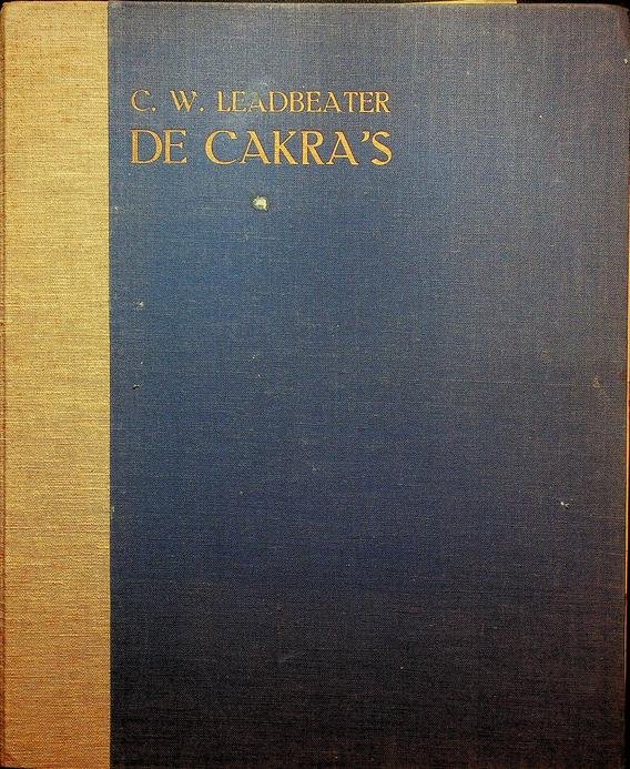 Leadbeater, C.W. - De Cakra's