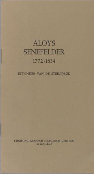  - Aloys Senefelder, 1772-1834.