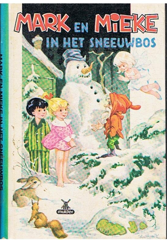 Stam, Els en Hunnik, JC van (illustraties) - Mark en Mieke in het sneeuwbos