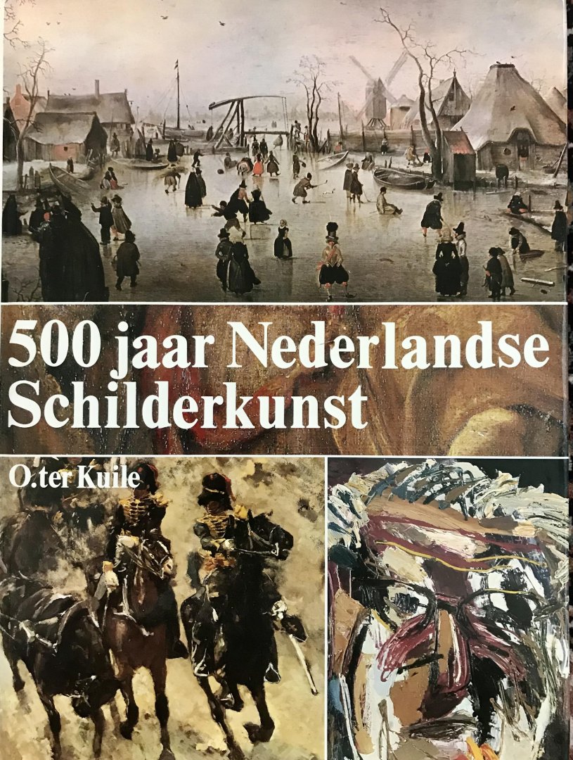 Kuile, O. ter - 500 jaar Nederlandse schilderkunst