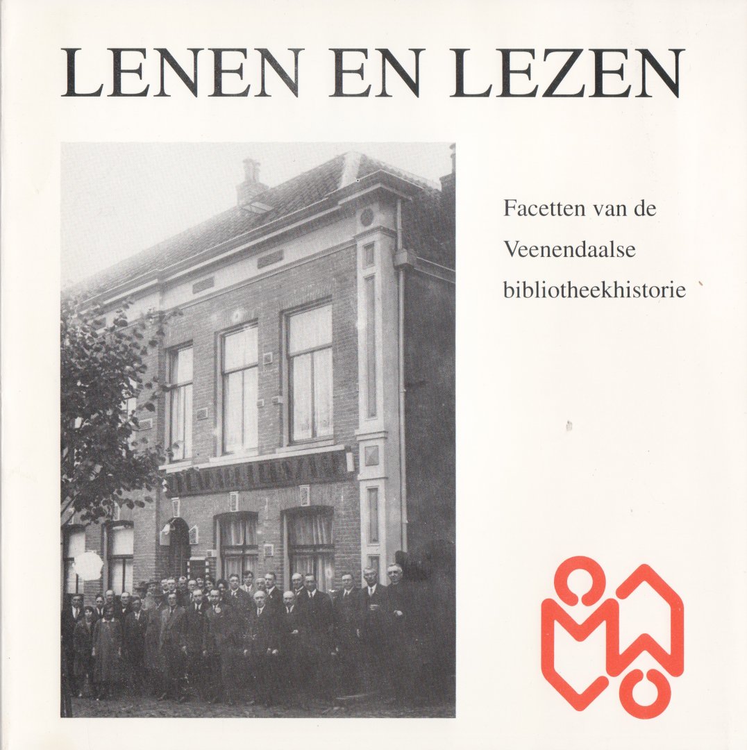 Dijk, A.J. & Geurts, A,J. & Veen, P.J.H.M. van - Lenen en lezen. Facetten van de Veenendaalse bibliotheekhistorie