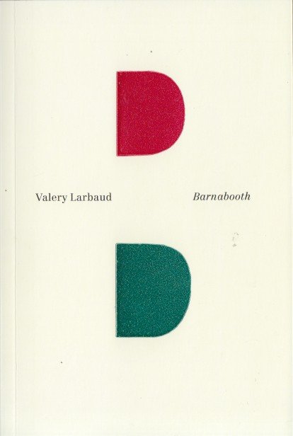 Larbaud, Valery - Barnabooth.