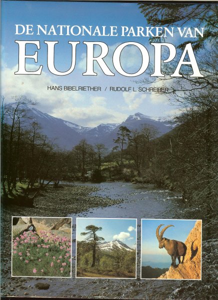 Bibelriether, Hans en Rudolf L. Schreiber .. Vertaling Herman J.V. van den Bijtel - de nationale parken van europa