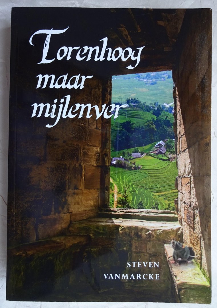 Vanmarcke, Steven - Torenhoog maar mijlenver [ isbn 9789089547743 ]