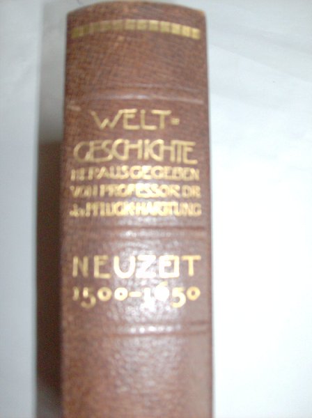 Pflugk-Hartung J.von Prof.Dr. - Welt-Geschichte., der Neuzeit .,das religiöse zeitalter 1500-1650