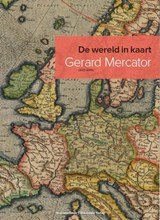 De wereld in kaart - Gerard Mercator (1512-1594)en de eerste wereld atlas