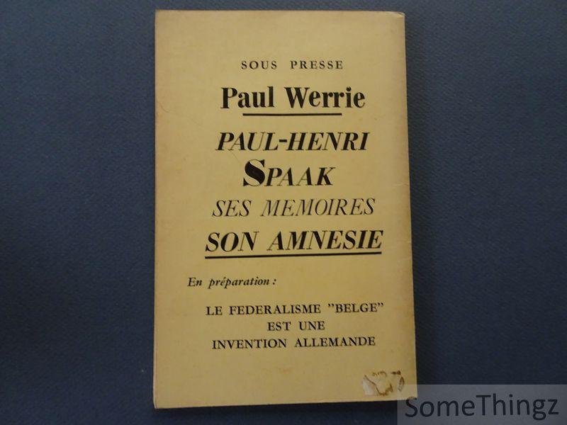 Robert Poulet, Henri de Man. - Sire, vous ne pouvez plus vous taire! Un témoignage sur l'attitude du Roi pendant et après la guerre. Une lettre à Léopold III d'Henri de Man.