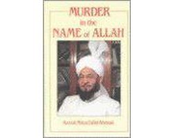 Mirza Tahir Ahmad - Murder in the Name of Allah