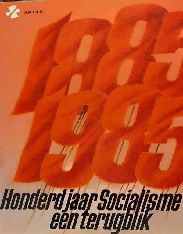 VERMOTE Michel & VAN GOETHEM Geert Edit. - Honderd jaar socialisme 1885-1985 - een terugblik.