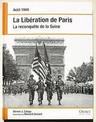 Zalago, Steven J. - Août 1944  La Libération de Paris