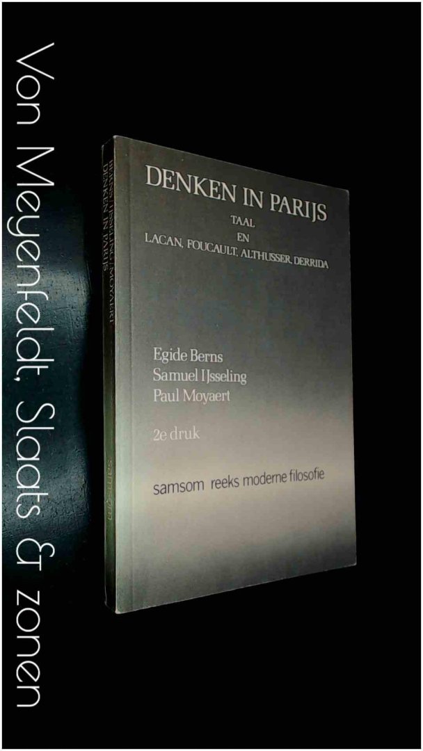 Berns, Egide & Samuel IJsseling & Paul Moyaert - Denken in Parijs - Taal en Lacan, Foucault, Althusser, Derrida