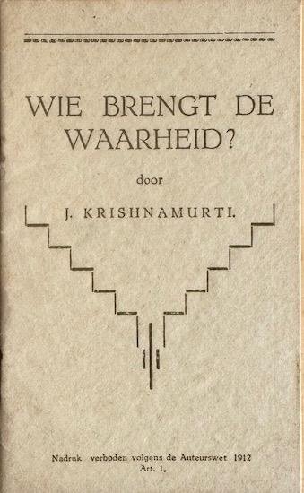 Krishnamurti, J. - WIE BRENGT DE WAARHEID?