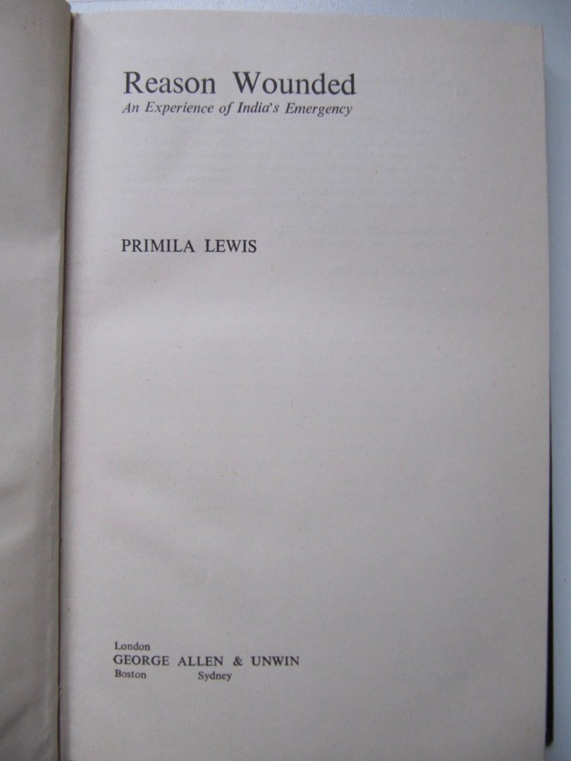 Primila Lewis - Reason Wounded - An experience of India's Emergency