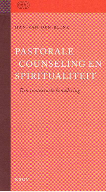 Blink, Han van den - Pastorale counseling en spiritualiteit - Een contextuele benadering