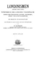 Baumann, H. - Londinismen ( slang und cant ). Wörterbuch der Londoner volkssprache sowie der üblichten Gauner- , Matrosen-, Sport- und Zunftausdrücke.
