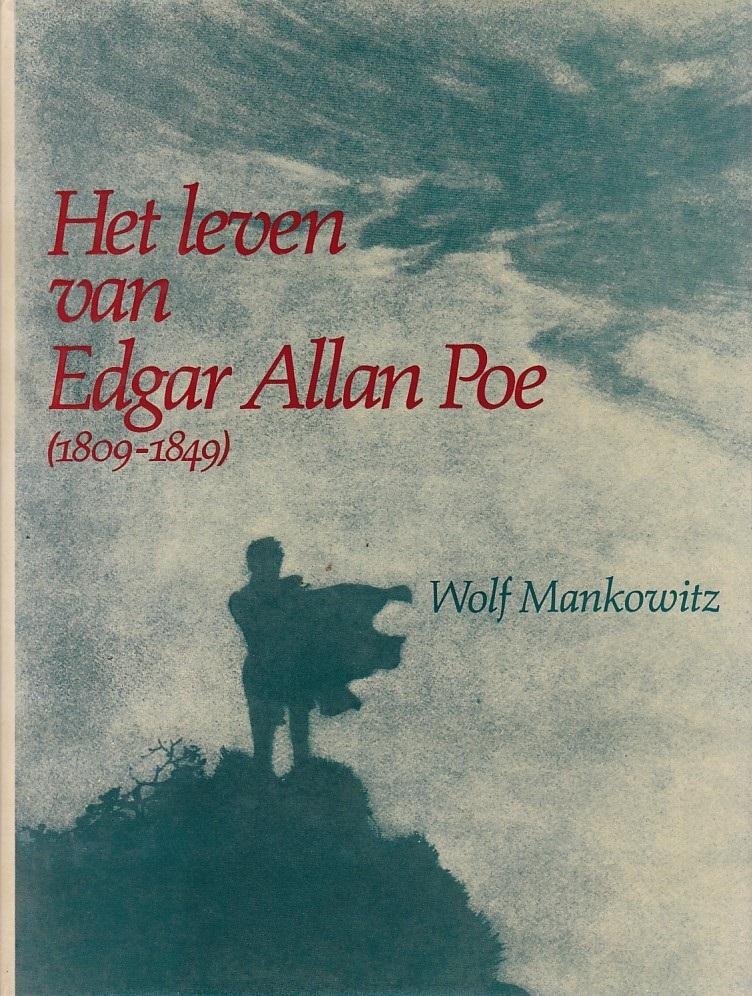 Wolf Mankowitz - Leven van Edgar Allan Poe / druk 1