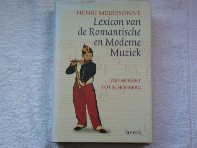 henri meiresonne - lexicon nvan de romantische en moderne muziek van mozart tot schonberg