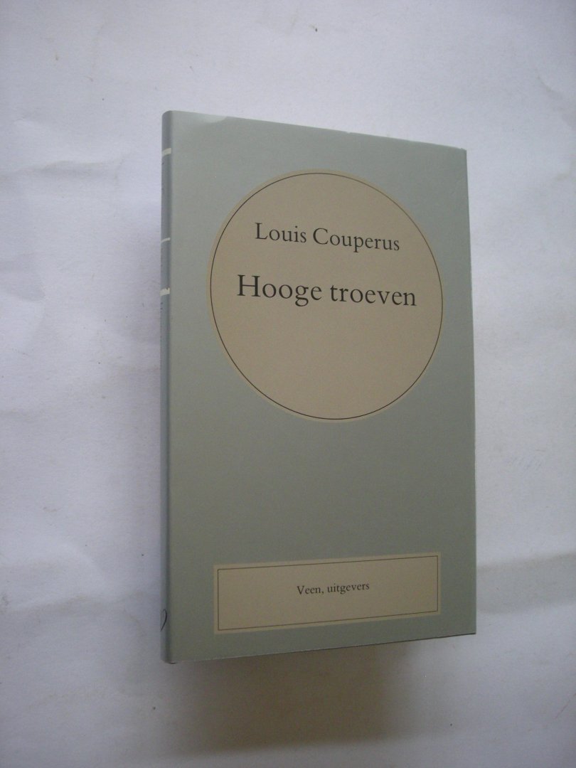 Couperus, Louis - Hooge troeven. Volledige Werken Louis Couperus 11