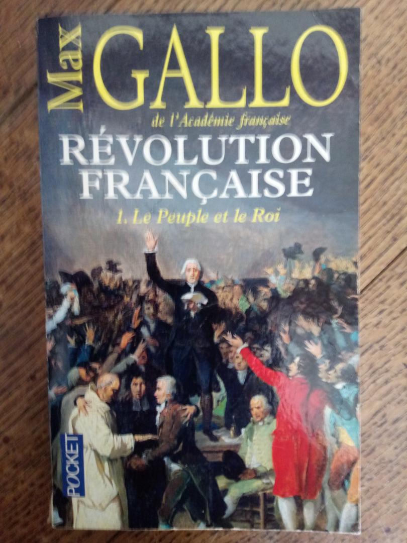 Gallo, Max - La Révolution française Tome 1. Le peuple et le roi