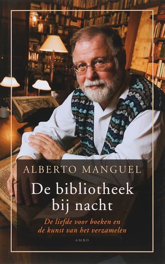 Manguel, A. - De bibliotheek bij nacht / de liefde voor boeken en de kunst van het verzamelen
