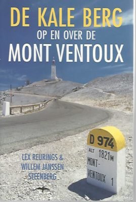 Reurings, Lex & Janssen Steenberg, Willem - De kale berg - wielrennen -Op en over de Mont Ventoux