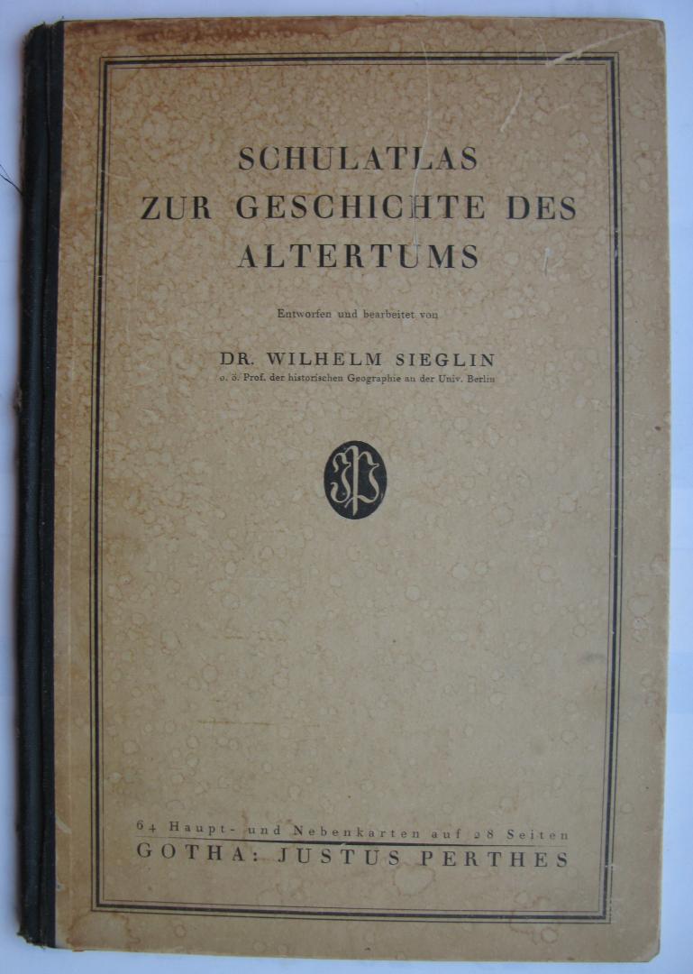 Sieglin, Wilhelm - Schulatlas zur Geschichte des Altertums