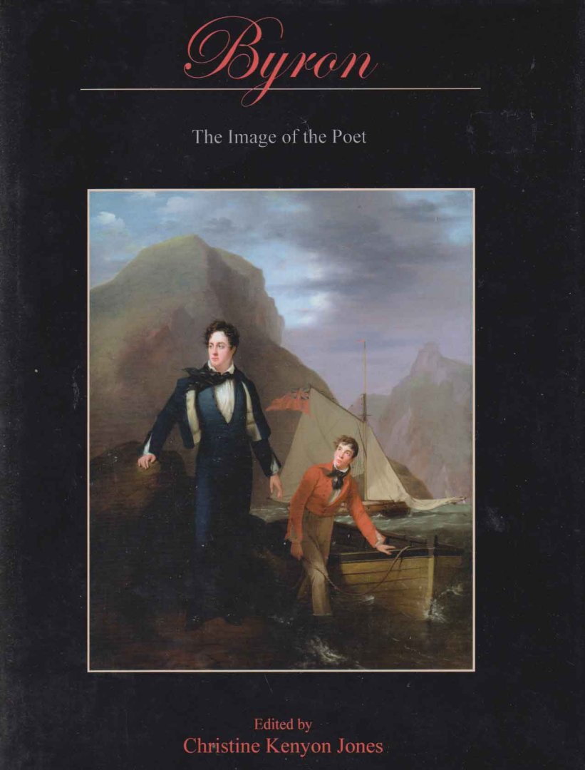 Kenyon Jones, Christine (ed.) - Byron: The Image of the Poet