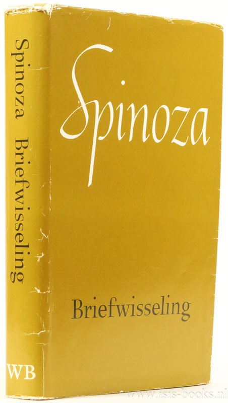 SPINOZA, B. DE - Briefwisseling. Vertaald uit het Latijn en uitgegeven naar de bronnen alsmede van een inleiding en van verklarende en tekstkritische aantekeningen voorzien door F. Akkerman, H.G. Hubbeling, A.G. Westerbrink.