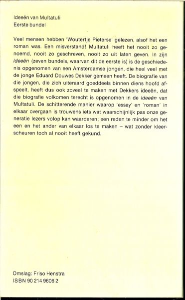 Multatuli (Eduard Douwes Dekker (Amsterdam 2 March 1820 - Nieder Ingelheim 19 February 1887) - (Met een nawoord van prof. dr J.J. Oversteegen) [aan Vosmaer,1885] Met een nawoord van J.J.Overstegen - Ideeen van Multatuli. Eerste Bundel.
