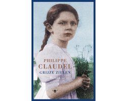 Philippe Claudel - Grijze Zielen