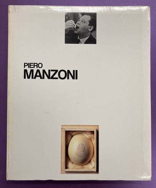 MANZONI, PIERO; GERMANO CELANT, ET AL [ED.]. - Piero Manzoni.