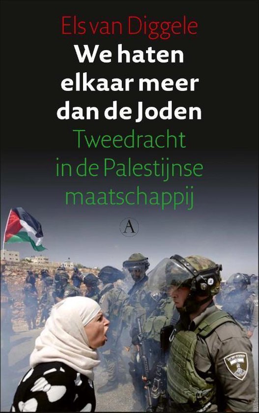 Els van Diggele - We haten elkaar meer dan de Joden