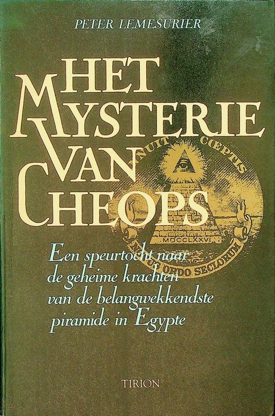 Lemesurier, Peter - Het mysterie van Cheops. Een speurtocht naar de geheime krachten van de belangwekkendste piramide van Egypte