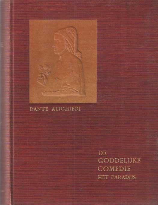 Dante Alighieri - De goddelijke komedie. De louteringsberg; De hel; Het paradijs. Vertaald door J.K. Rensburg