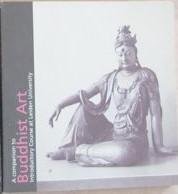 KOOIJ,KAREL R. van;  Pauline Lunsingh Scheurleer - A COMPANION TO BUDDHIST ART