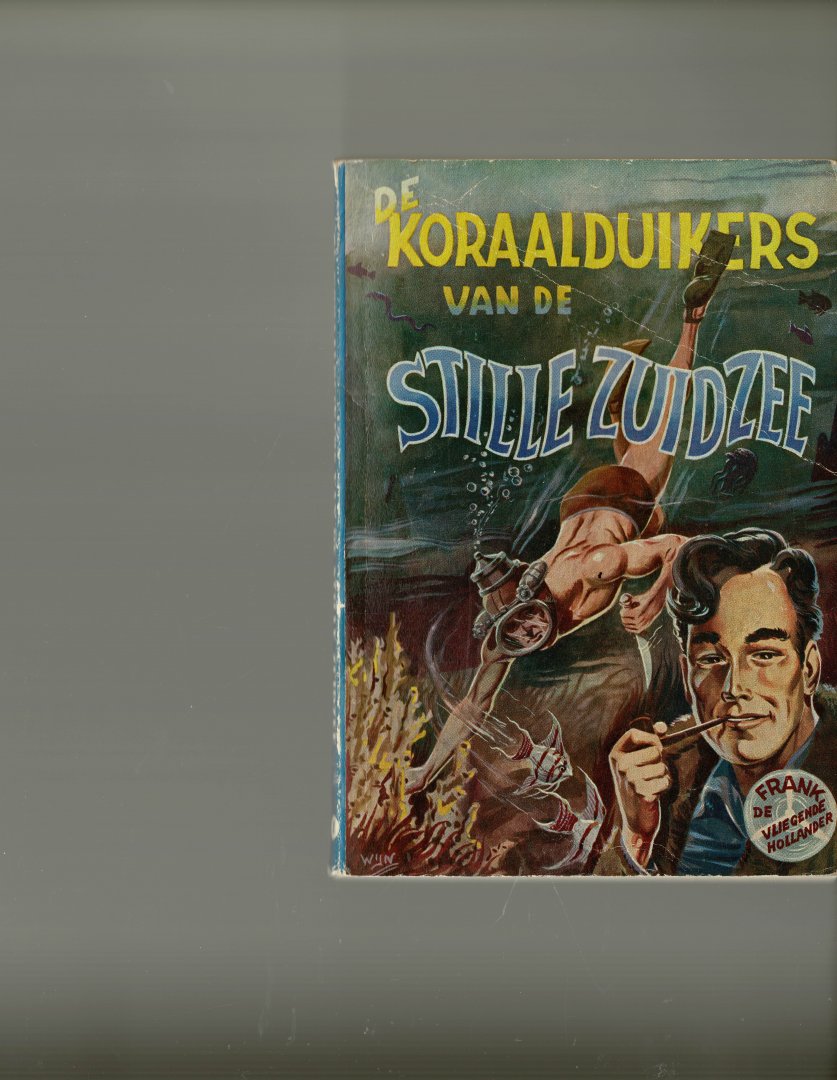 Wijn,Piet - Frank de Vliegende Hollander 1 de koraalduikers van de Stille Zuidzee