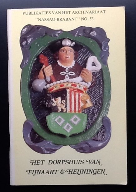 Delahaye, Albert en E,V.M. Lieven - Het dorpshuis van Fijnaart & Heijningen