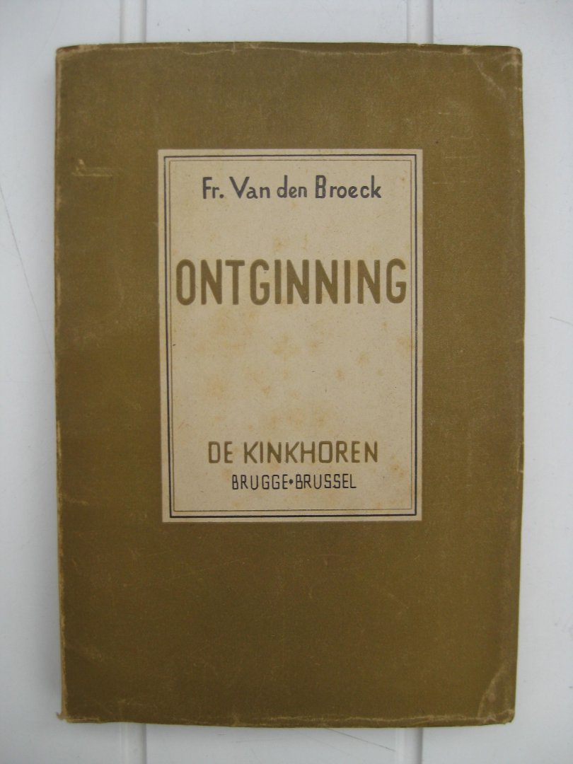 Broeck, Francis Van den - Ontginning.