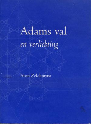 Zeldenrust, A. - Adams val en verlichting