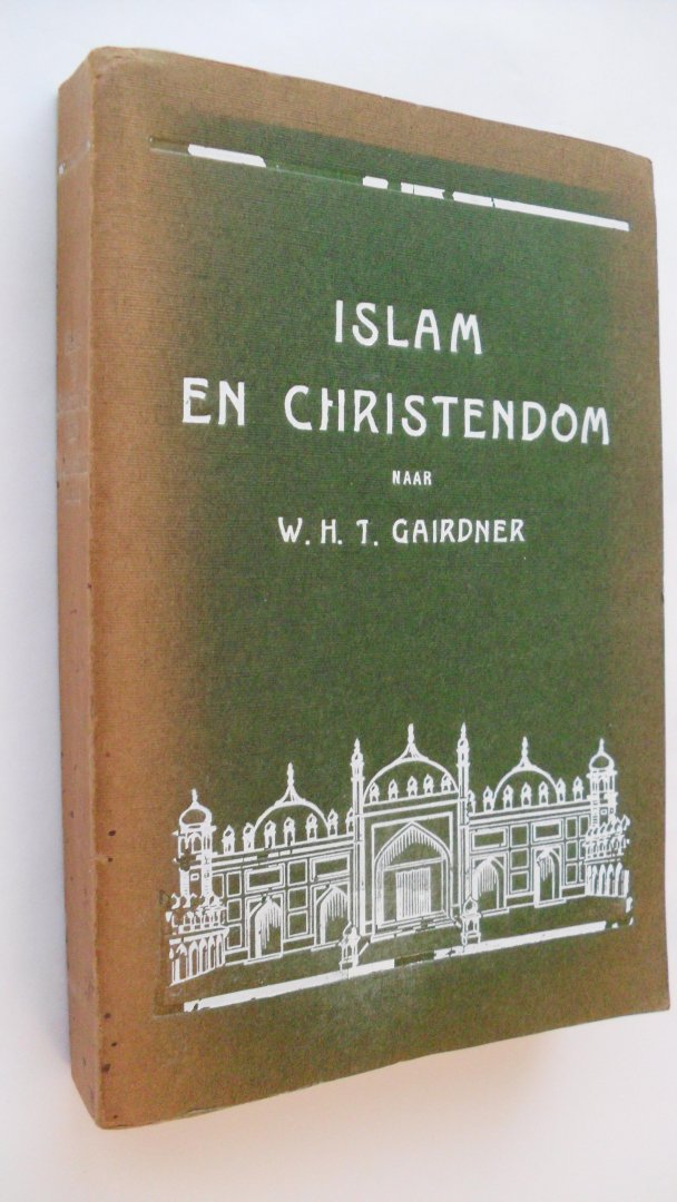 Gairdner W.H.T. - Islam en Christendom