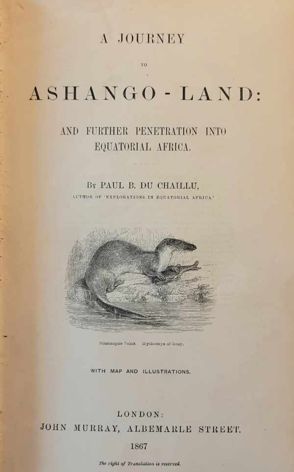 DU CHAILLU Paul B. - A journey to Ashango-land: and furthur penetration into equatorial Africa