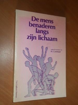 Cammaer, H. - De mens benaderen langs zijn lichaam