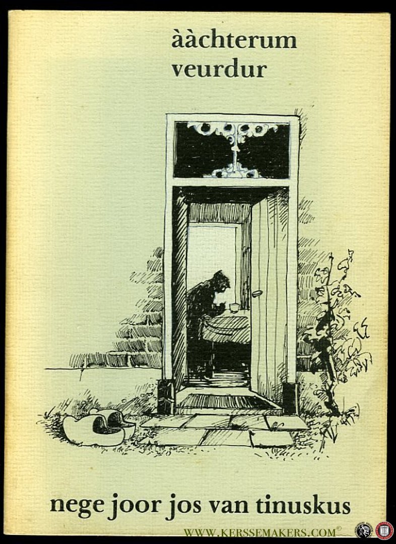TINUSKUS, Jos van - Aàchterum veurdur. Nege joor Jos van Tinuskes