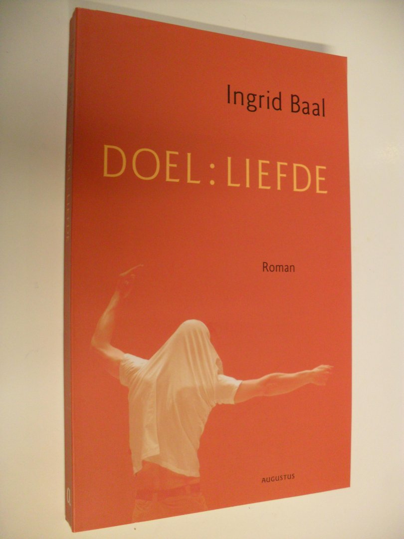Baal Ingrid - Doel : liefde