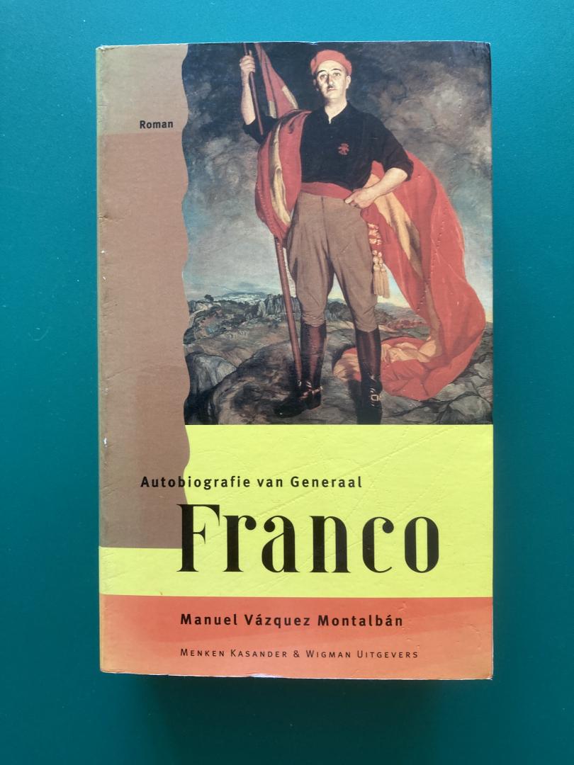 Vazquez Montalban, Manuel - Autobiografie van Generaal Franco